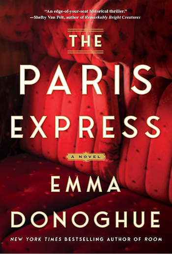 March 2025 Fiction Releases best new books The Paris Express by Emma Donoghue