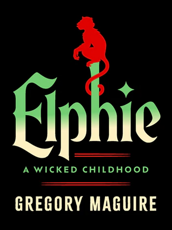 March 2025 Fiction Releases best new books Elphie by Gregory Maguire