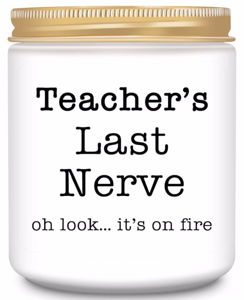 Teacher's Last Nerve Candle