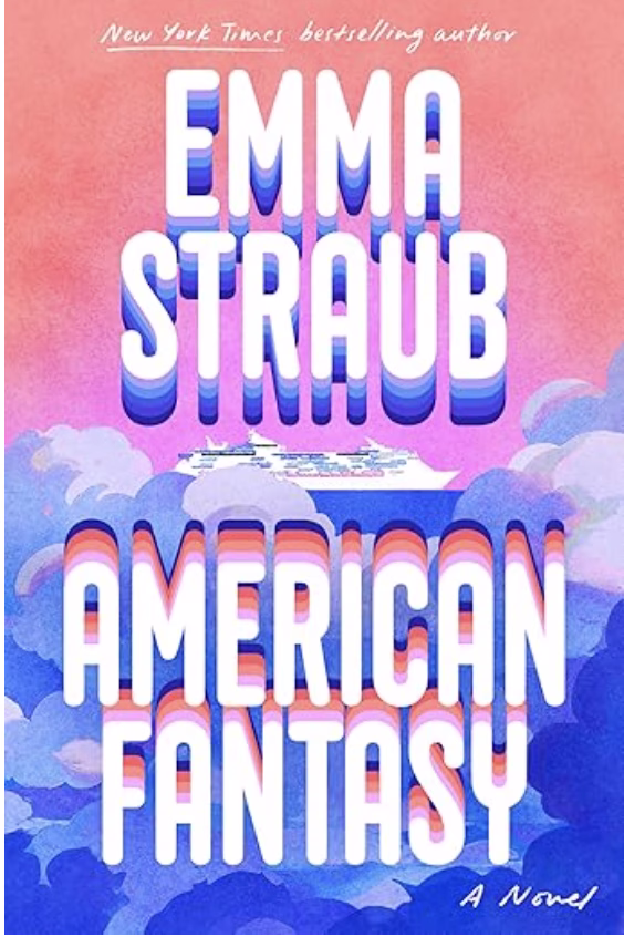 American Fantasy by Emma Straub new fiction releases april 2026