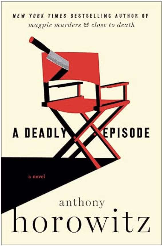A Deadly Episode by Anthony Horowitz april fiction release
