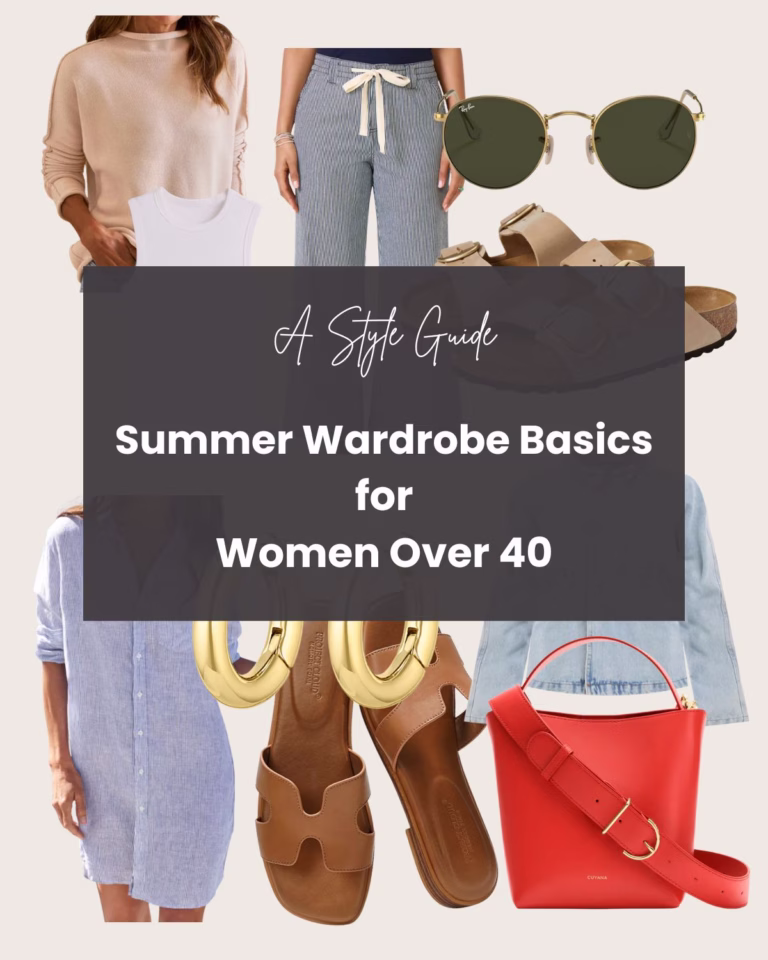 summer wardrobe basics for women over 40