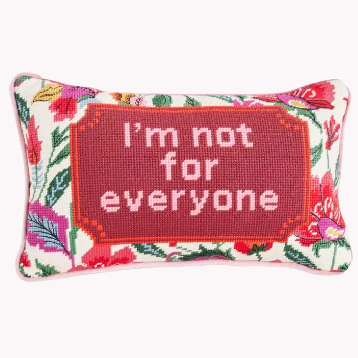 needlepoint pillow that says i'm not for everyone with floral edging
